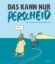 Buchcover und Innenansicht für das Buch: Das kann nur Perscheid