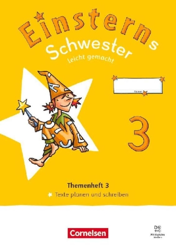Buchcover und Innenansicht für das Buch: Einsterns Schwester Leicht gemacht 03. Neubearbeitung 2022 - Themenheft 3 - Texte verfassen - Verbrauchsmaterial