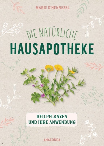 Buchcover und Innenansicht für das Buch: Die natürliche Hausapotheke