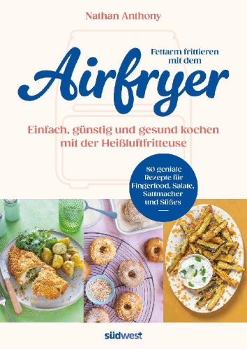 Buchcover und Innenansicht für das Buch: Fettarm frittieren mit dem Airfryer