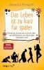 Buchcover und Innenansicht für das Buch: Das Leben ist zu kurz für später