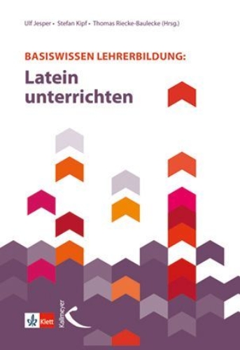 Buchcover und Innenansicht für das Buch: Basiswissen Lehrerbildung: Latein unterrichten
