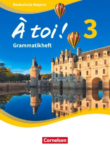 Buchcover und Innenansicht für das Buch: À toi ! Band 3 - Bayern - Grammatikheft