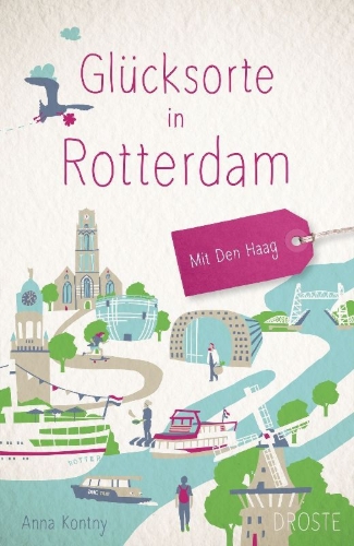 Buchcover und Innenansicht für das Buch: Glücksorte in Rotterdam. Mit Den Haag