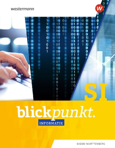 Buchcover und Innenansicht für das Buch: Blickpunkt Informatik SI. Gesamtband. Ausgabe für Baden-Württemberg