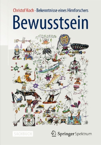 Buchcover und Innenansicht für das Buch: Consciousness - Confession of a Romantic Reductionist