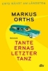 Buchcover und Innenansicht für das Buch: Ewig währt am längsten - Tante Ernas letzter Tanz