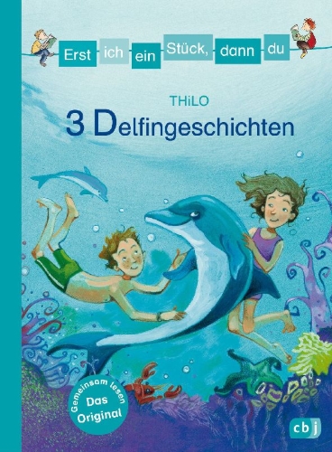 Buchcover und Innenansicht für das Buch: Erst ich ein Stück, dann du - 3 Delfingeschichten