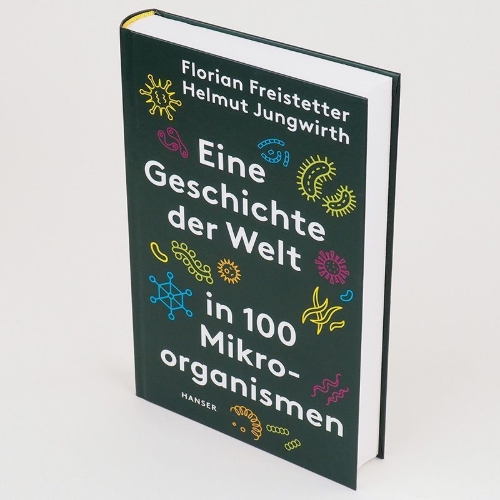 Buchcover und Innenansicht für das Buch: Eine Geschichte der Welt in 100 Mikroorganismen