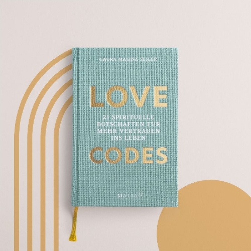 Buchcover und Innenansicht für das Buch: LOVE CODES - 21 spirituelle Botschaften für mehr Vertrauen ins Leben