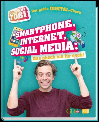 Buchcover und Innenansicht für das Buch: Checker Tobi - Der große Digital-Check: Smartphone, Internet, Social Media - Das check ich für euch!