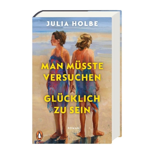 Buchcover und Innenansicht für das Buch: Man müsste versuchen, glücklich zu sein