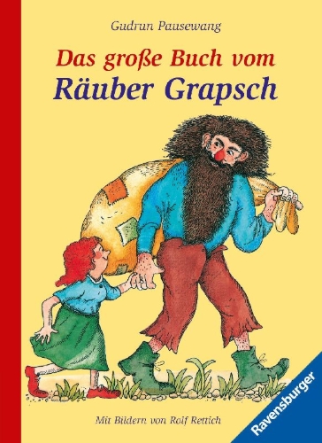 Buchcover und Innenansicht für das Buch: Das große Buch vom Räuber Grapsch. Sonderausgabe