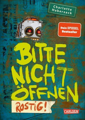 Buchcover und Innenansicht für das Buch: Bitte nicht öffnen 6: Rostig!