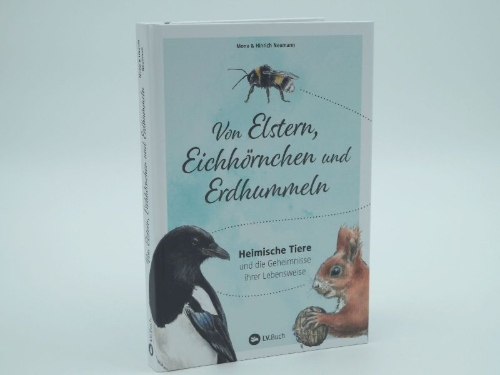 Buchcover und Innenansicht für das Buch: Von Elstern, Eichhörnchen und Erdhummeln