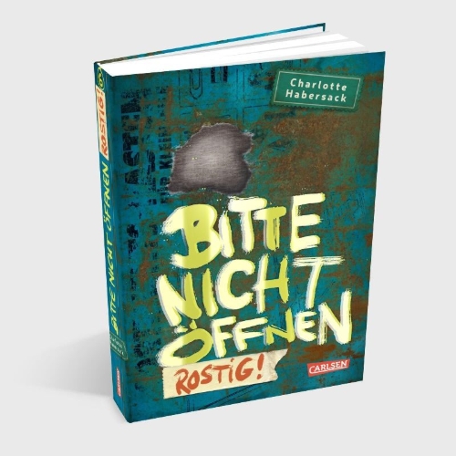 Buchcover und Innenansicht für das Buch: Bitte nicht öffnen 6: Rostig!