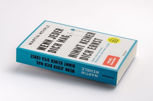 Buchcover und Innenansicht für das Buch: Wenn jeder dich mag, nimmt keiner dich ernst