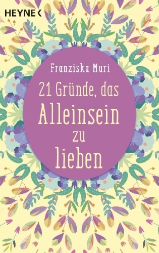 Buchcover und Innenansicht für das Buch: 21 Gründe, das Alleinsein zu lieben