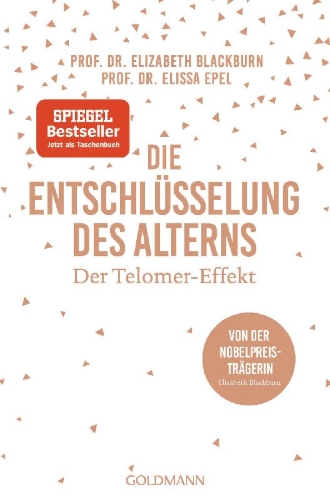 Buchcover und Innenansicht für das Buch: The Telomere Effect. A Revolutionary Approach to Living Younger, Healthier, Longer