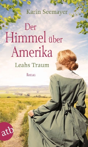 Buchcover und Innenansicht für das Buch: Der Himmel über Amerika - Leahs Traum