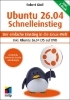 Buchcover und Innenansicht für das Buch: Ubuntu 26.04 LTS Schnelleinstieg