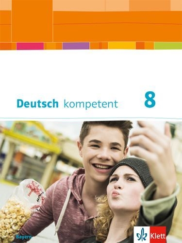 Buchcover und Innenansicht für das Buch: Deutsch kompetent 8. Schülerbuch mit Onlineangebot Klasse 8.  Ausgabe Bayern
