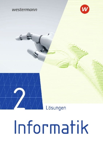 Buchcover und Innenansicht für das Buch: Informatik 2. Lösungen Lehrwerk für die gymnasiale Oberstufe