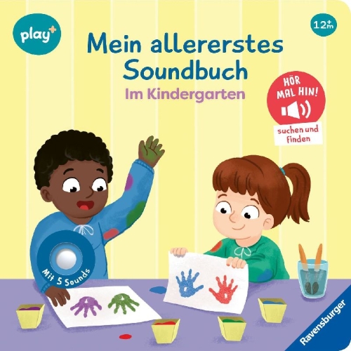 Buchcover und Innenansicht für das Buch: Play+ Mein allererstes Soundbuch Im Kindergarten - ab 12 Monate