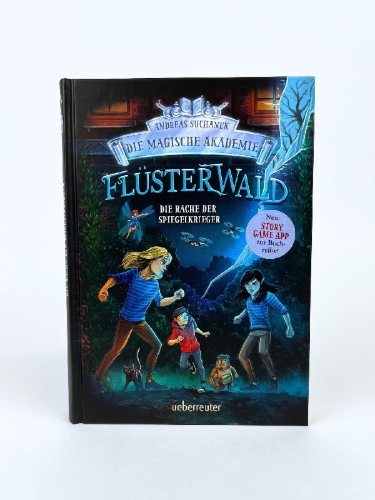 Buchcover und Innenansicht für das Buch: Flüsterwald - Die magische Akademie. Die Rache der Spiegelkrieger (Flüsterwald, Bd. III-4)