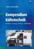 Buchcover und Innenansicht für das Buch: Kompendium Kältetechnik