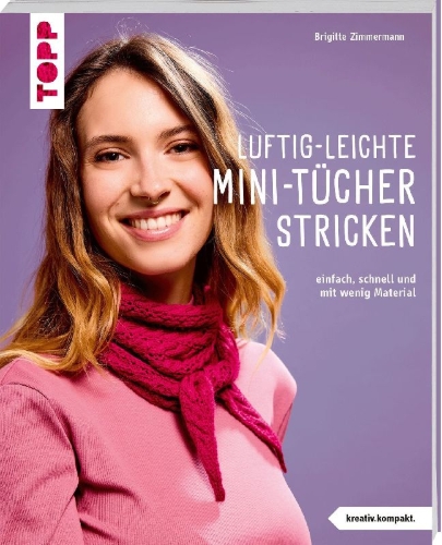 Buchcover und Innenansicht für das Buch: Luftig-leichte Mini-Tücher stricken (kreativ.kompakt.)
