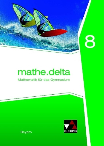 Buchcover und Innenansicht für das Buch: mathe.delta 8 Schülerband Bayern