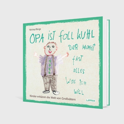 Buchcover und Innenansicht für das Buch: Opa ist foll kuhl der macht fast alles was ich will