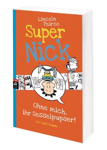 Buchcover und Innenansicht für das Buch: Super Nick - Ohne mich, ihr Sesselpupser!