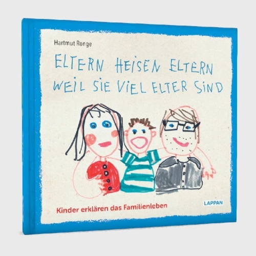 Buchcover und Innenansicht für das Buch: Eltern heisen Eltern weil sie viel elter sind