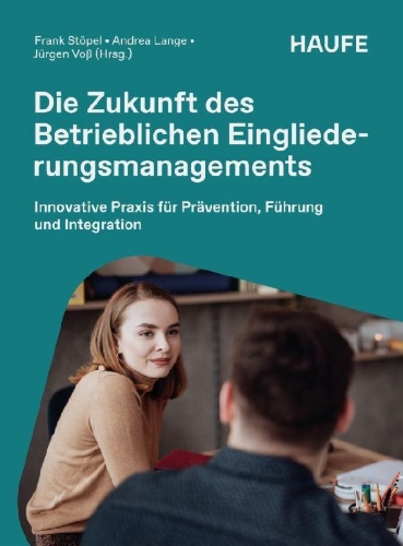Buchcover und Innenansicht für das Buch: Die Zukunft des Betrieblichen Eingliederungsmanagements