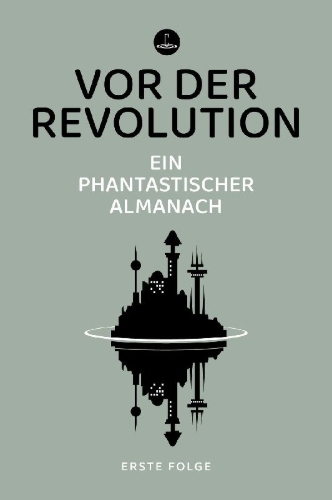 Buchcover und Innenansicht für das Buch: Vor der Revolution
