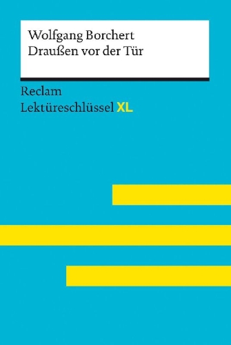 Buchcover und Innenansicht für das Buch: Draußen vor der Tür von Wolfgang Borchert. Lektüreschlüssel mit Inhaltsangabe, Interpretationen, Prüfungsaufgaben mit Lösungen, Lernglossar