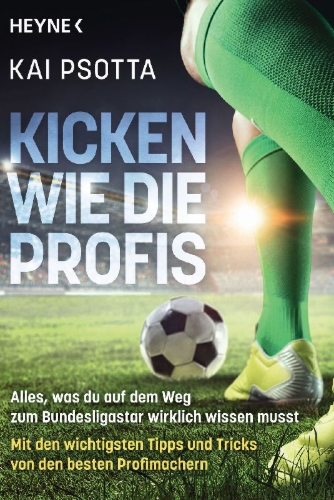 Buchcover und Innenansicht für das Buch: Kicken wie die Profis