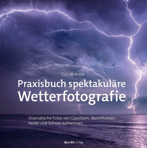 Buchcover und Innenansicht für das Buch: Praxisbuch spektakuläre Wetterfotografie