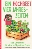 Buchcover und Innenansicht für das Buch: Ein Hochbeet, Vier Jahreszeiten - das Geheimnis für erfolgreiche Ernte