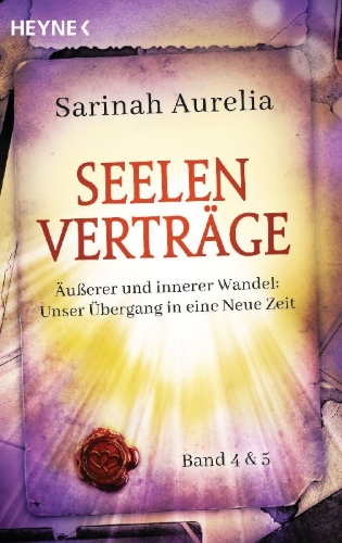 Buchcover und Innenansicht für das Buch: Seelenverträge Band 4 & 5. Äußerer und innerer Wandel: Unser Übergang in die Neue Zeit