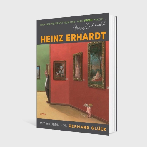 Buchcover und Innenansicht für das Buch: Heinz Erhardt: Man nehme ernst nur das, was froh macht (Neuausgabe)