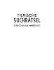 Buchcover und Innenansicht für das Buch: Tierische Suchrätsel - Finde das, was anders ist!