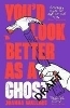 Buchcover und Innenansicht für das Buch: You'd Look Better as a Ghost