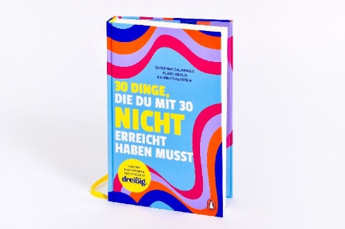 Buchcover und Innenansicht für das Buch: 30 Dinge, die du mit 30 nicht erreicht haben musst