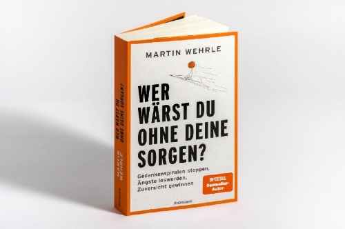 Buchcover und Innenansicht für das Buch: Wer wärst du ohne deine Sorgen?