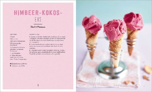 Buchcover und Innenansicht für das Buch: Bestes Eis selbst gemacht - Die besten Rezepte für Cremeeis, Fruchteis, Sorbets, Frozen Yogurt, Parfaits, Konfekt, Torten, Drinks & Toppings. Mit und ohne Eismaschine