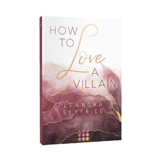 Buchcover und Innenansicht für das Buch: How to Love A Villain (Chicago Love 1)