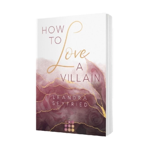 Buchcover und Innenansicht für das Buch: How to Love A Villain (Chicago Love 1)